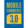 Mobile Commerce 3.0 (Revised Edition) - Paperback