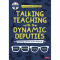 Talking Teaching with the Dynamic Deputies: Inspiring Cpd for Every Teacher - Paperback