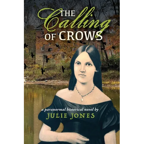 The Calling of Crows: A Paranormal Historical Novel - Paperback