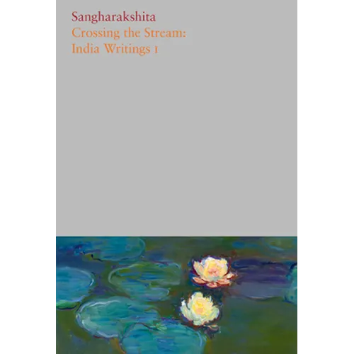 Volume 7: Crossing the Stream: India Writings I - Paperback