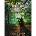 Air Rifle Hunting Through the Seasons: A Guide to Fieldcraft - Hardcover