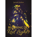 Rushing to Red Lights - Paperback