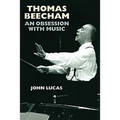 Thomas Beecham: An Obsession with Music - Paperback
