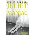 Juliet the Maniac - Paperback