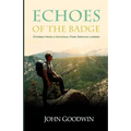 Echoes of the Badge: Stories from a National Park Service Career