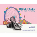 These Heels Are Made for Talking - Paperback