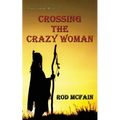Crossing the Crazy Woman