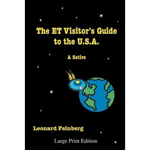 The ET Visitor's Guide to the U.S.A.: A Satire