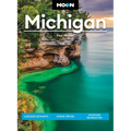 Moon Michigan: Lakeside Getaways, Scenic Drives, Outdoor Recreation