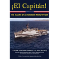 El Capitan!: The Making of an American Naval Officer