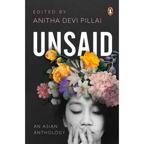 Unsaid: An Asian Anthology - Paperback