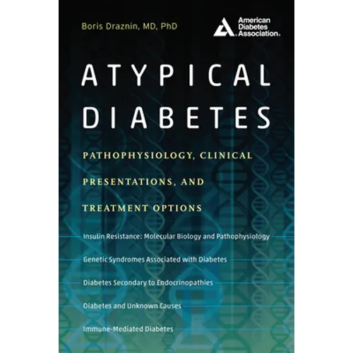 Atypical Diabetes: Pathophysiology, Clinical Presentations, and Treatment Options - Paperback