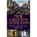 New Orleans Carnival Krewes: The History, Spirit & Secrets of Mardi Gras