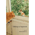 Talking to Squirrels - Paperback