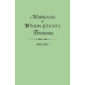 Marriages of Wilson County, Tennessee, 1802-1850