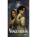 Vanguardian: Book I