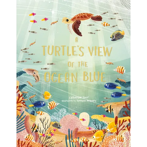 A Turtle's View of the Ocean Blue - Hardcover