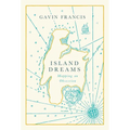 Island Dreams: Mapping an Obsession - Hardcover