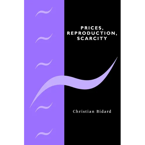 Prices, Reproduction, Scarcity - Hardcover