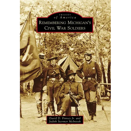 Remembering Michigan's Civil War Soldiers - Paperback