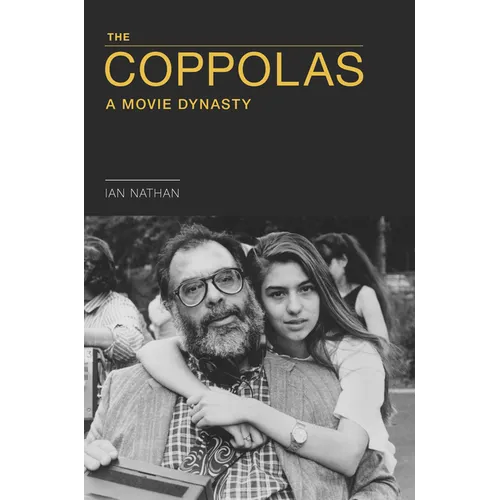 Coppolas: A Movie Dynasty - Hardcover