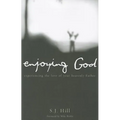 Enjoying God: Experiencing the Love of Your Heavenly Father - Paperback