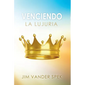 Venciendo La Lujuria - Paperback