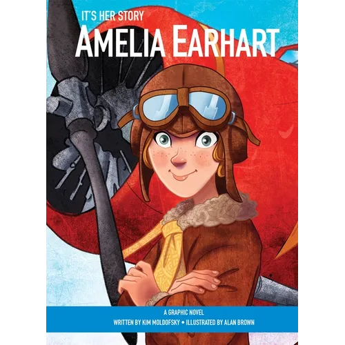 It's Her Story Amelia Earhart: A Graphic Novel - Library Binding