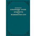 Morrison's Strangers' Guide and Etiquette for Washington City
