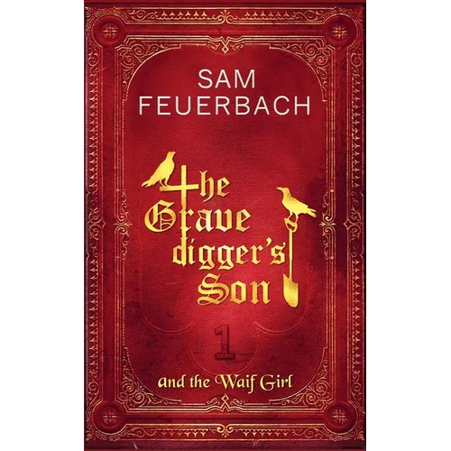 The Gravedigger's Son and the Waif Girl: (Volume 1) - Paperback