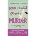 Down the Aisle with Murder: An Otter Lake Mystery - Paperback