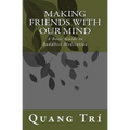 Making Friends With Our Mind: A Basic Guide to Buddhist Meditation - Paperback
