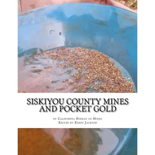 Siskiyou County Mines and Pocket Gold