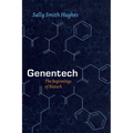 Genentech: The Beginnings of Biotech - Paperback