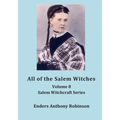 All of the Salem Witches: Volume 8 Salem Witchcraft Series