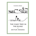 The Cake Tree in the Ruins - Paperback