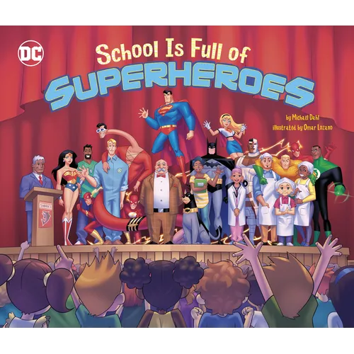 School Is Full of Superheroes - Hardcover