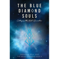 The Blue Diamond Souls: Calling in the Next Generation - Paperback