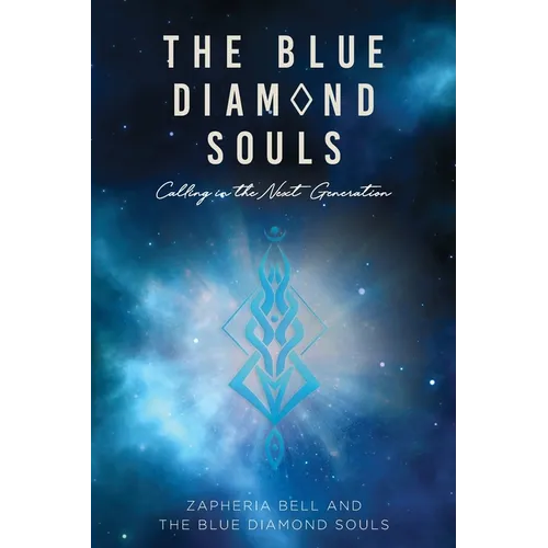The Blue Diamond Souls: Calling in the Next Generation - Paperback