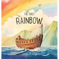 The First Rainbow - Hardcover