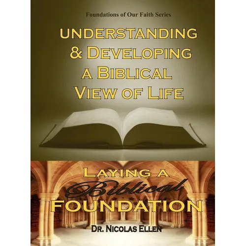 Understang and Developing a Biblical View of Life - Paperback