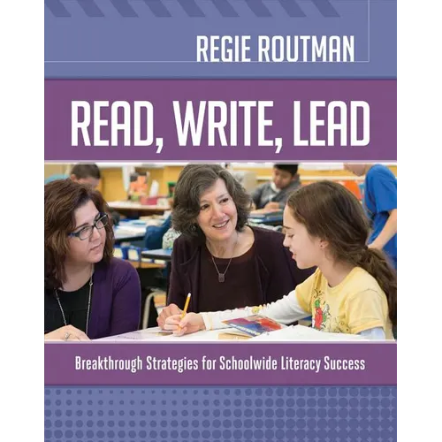 Read, Write, Lead: Breakthrough Strategies for Schoolwide Literacy Success - Paperback