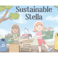 Sustainable Stella - Hardcover