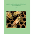Queen Breeding and Genetics - How to get better bees - Hardcover