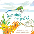 Soar High, Dragonfly - Hardcover