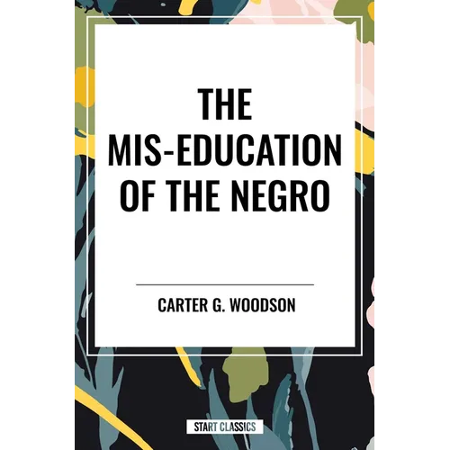 Mis-Education of the Negro - Hardcover