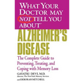 Alzheimer's Disease: The Complete Guide to Preventing, Treating, and Coping with Memory Loss - Paperback