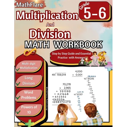 Multiplication and Division Math Workbook 5th and 6th Grade: Multi-Digit Multiplication and Long Division, Word Problems, Powers of 10 - Paperback