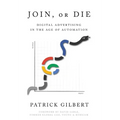 Join or Die: Digital Advertising in the Age of Automation - Hardcover