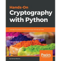 Hands-On Cryptography with Python: Leverage the power of Python to encrypt and decrypt data - Paperback